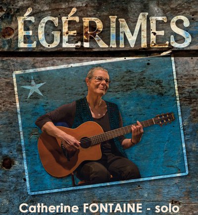 Catherine Fontaine solo - Egérimes