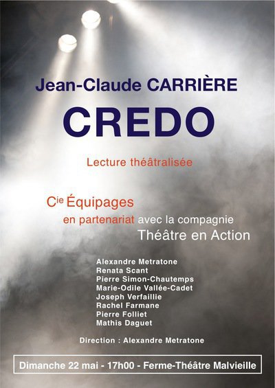 CREDO de J.C. Carrière à la Ferme Théâtre, dimanche 22 mai à 17h