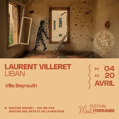 Exposition "Villa Beyrouth" - Festival MUS'iterranée