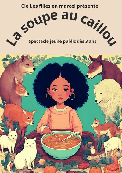 Cie Les filles en marcel - La Soupe au caillou- spectacle jeune public dès 3 ans
