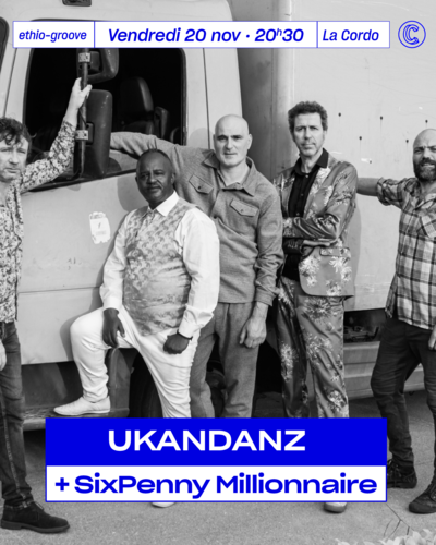 CONCERT : UKANDANZ + SixPenny Millionaire