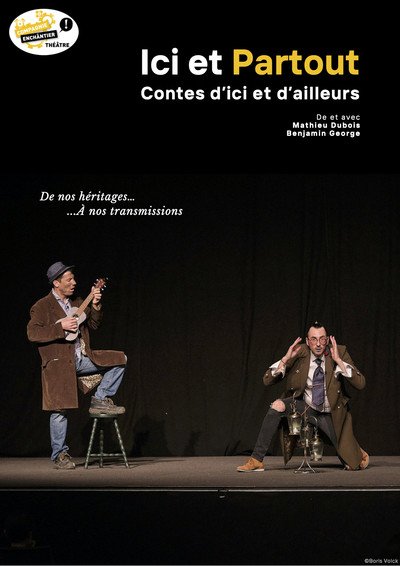 Enchântier Théâtre - Ici et Partout