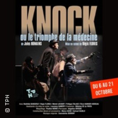 "Knock ou le Triomphe de la Médecine - Théâtre de la Rue de Belleville, Nantes"