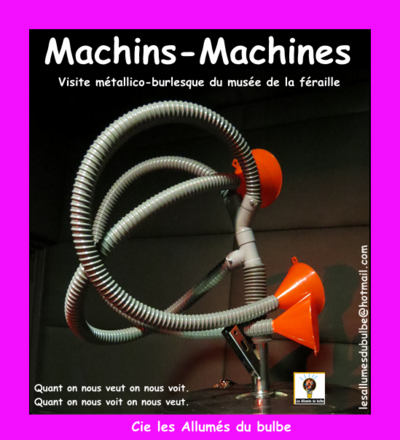 Machins-Machines spectacle interdit au moins de 12 ans.