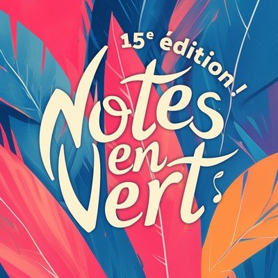 Notes en Vert 15ème édition