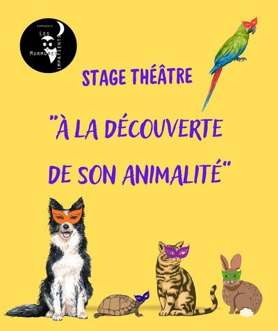 Stage théâtre "À la découverte de son animalité"