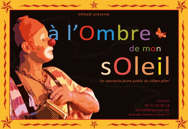 Cie koikadi spectacle du clOwn pOm' - à l'ombre de mon soleil
