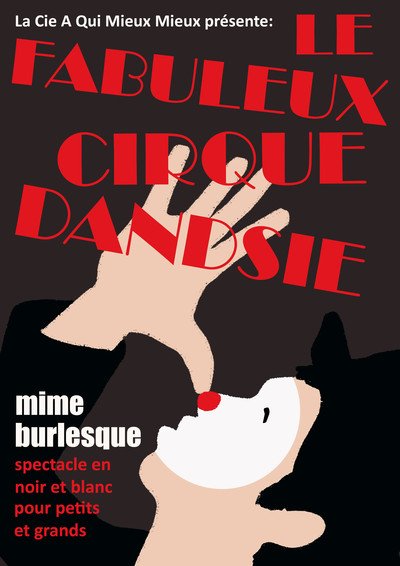 Cie A Qui Mieux Mieux - Le Fabuleux Cirque Dandsie