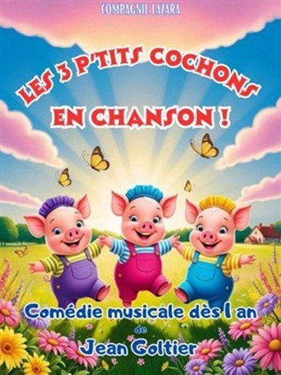 Les Trois P'tits Cochons en chanson ! (1-6 ans)