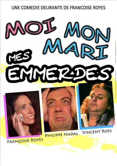 Moi mon mari mes emmerdes