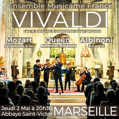 Vivaldi, Queenn, Albinoni, Mozart, Bach à Marseille