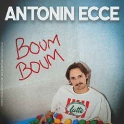 "Antonin Ecce - Boum Boum"