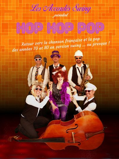 Les Accordés Swing - "Hop, Hop, Pop !" Les années 70/80 en version swing !