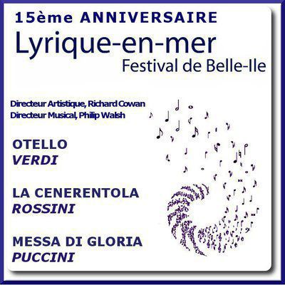 Lyrique-en-mer, Festival de Belle Ile, 15ème Anniversaire