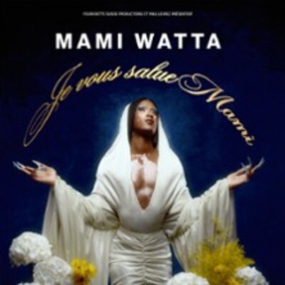 "Mami Watta - Je vous salue Mami"