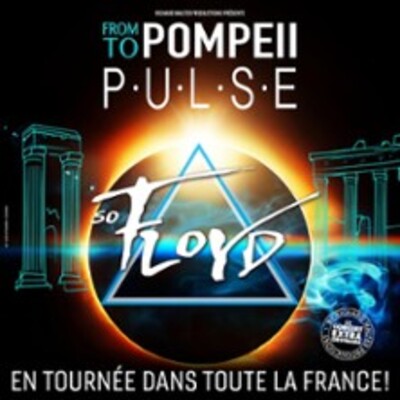 "So Floyd - From Pompeii to Pulse - Paris & Tournée"