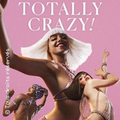 Totally Crazy - Billet valable 6 mois
