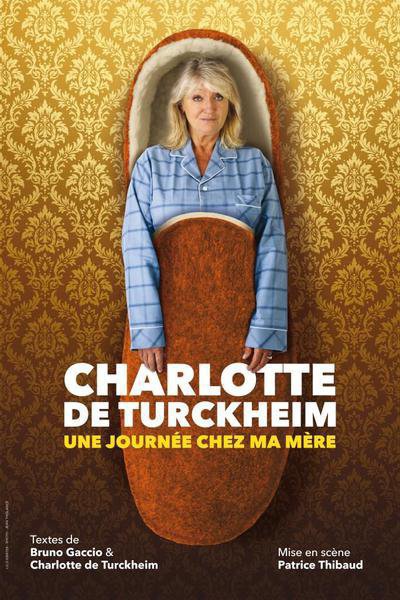 Charlotte de Turckheim - Une journée chez ma mère