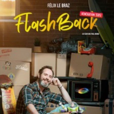Félix Le Braz - Flashback - Génération VHS - Le Boui Boui Lyon