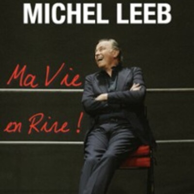 "Michel Leeb - Ma Vie en Rire !"