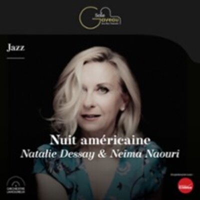 "Nuit Américaine - Natalie Dessay & Neïma Naouri"
