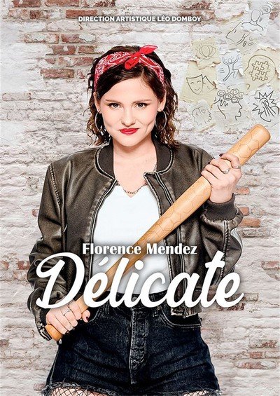 Florence Mendez, Délicate