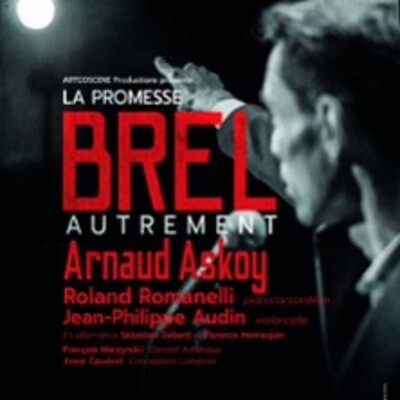 "La Promesse Brel - Arnaud Askoy - Tournée"
