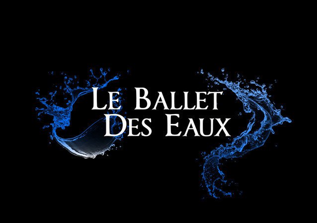 LE BALLET DES EAUX - Spectacle aquatique eau son et lumière
