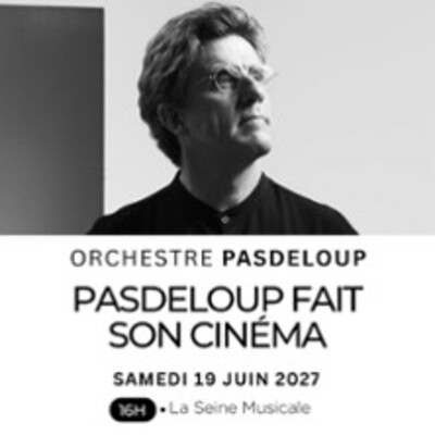 "Pasdeloup Fait Son Cinéma - Orchestre Pasdeloup"