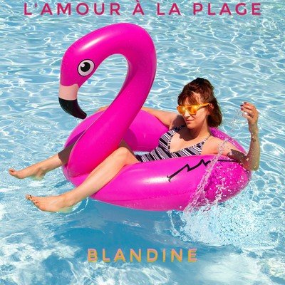 Blandine reprend 'L' Amour à la Plage'