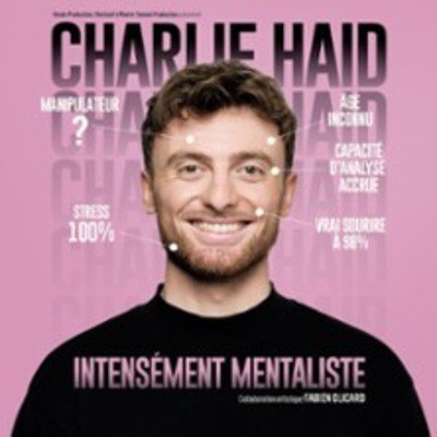 Charlie Haid - Intensément Mentaliste - Tournée