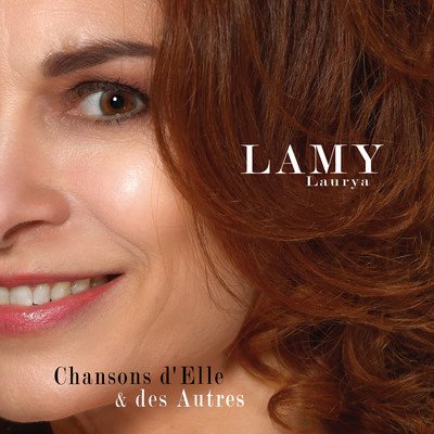 Laurya Lamy  - "Chansons d'Elle et des Autres"