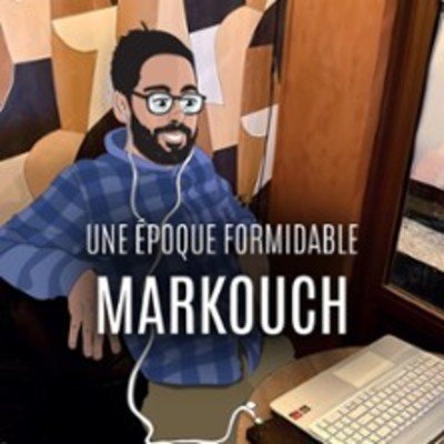 Markouch - Une Epoque Formidable -  Petit Palais de Glaces, Paris