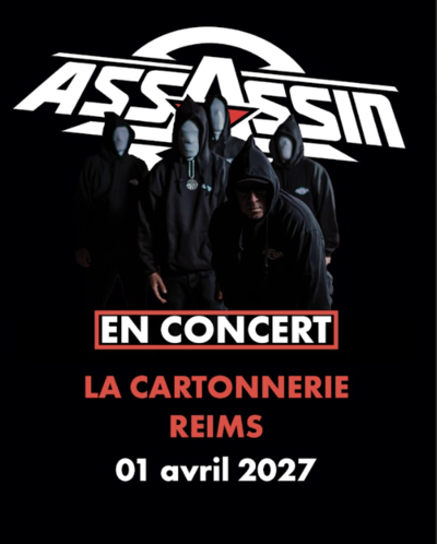 Assassin @ Reims (51) - La Cartonnerie