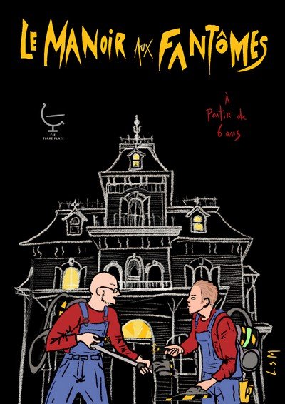 Compagnie de la Terre Plate - Le Manoir aux Fantômes