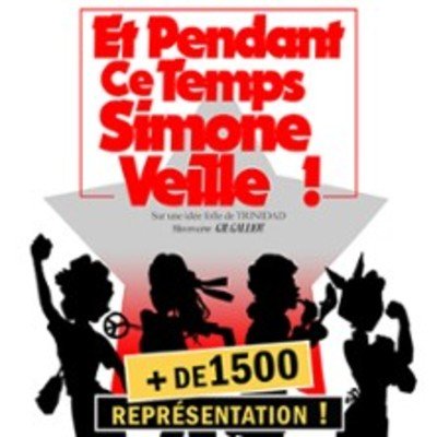 Et Pendant ce Temps Simone Veille ! 10ème Saison - La Comédie Bastille, Paris