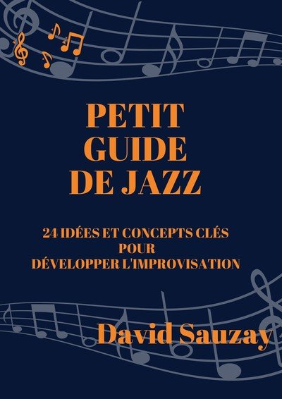 Le petit guide jazz et d'improvisation