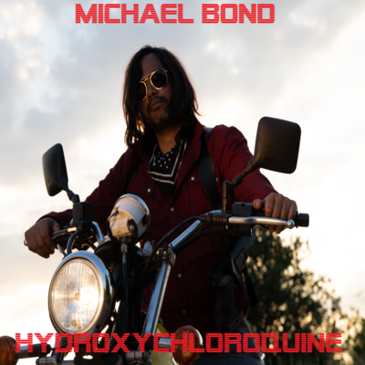 Michael Bond  chante Hydroxychloroquine