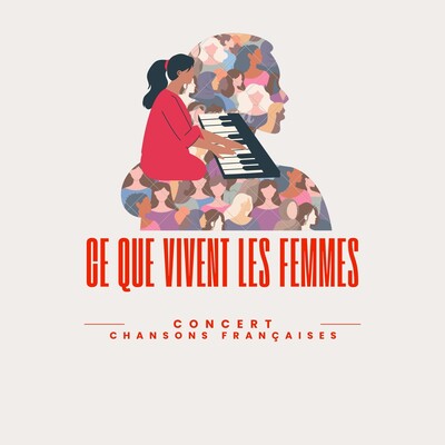 Ce que vivent les femmes - Concert piano/voix