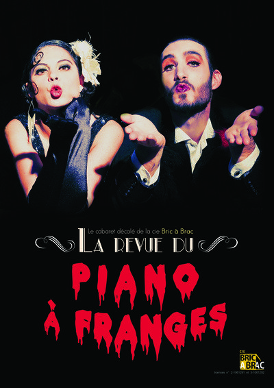 Cie Bric à Brac - La Revue du Piano à Franges, Cabaret des Années Folles