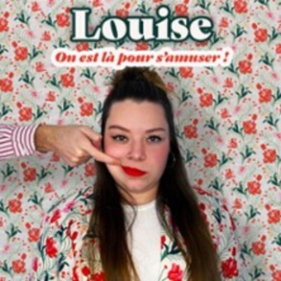 "Louise - On est là pour s'Amuser ! - Comédie Saint-Roch, Avignon"