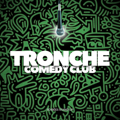 Tronche prod - Stand up comedy clubs