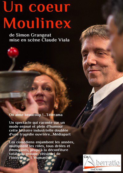 Cie aberratio mentalis - UN COEUR MOULINEX de Simon Grangeat, m. en sc. Claude Viala