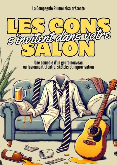 Compagnie Plumousica - Les cons s'invitent dans votre salon