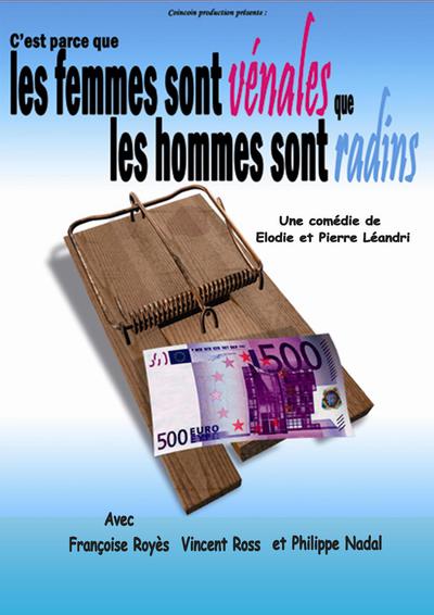 C'est parce que les femmes sont vénales que les hommes sont radins