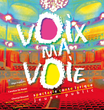 La compagnie 10 Versions - Voix ma voie" – un conte lyrique / enfants à partir de 6 ans