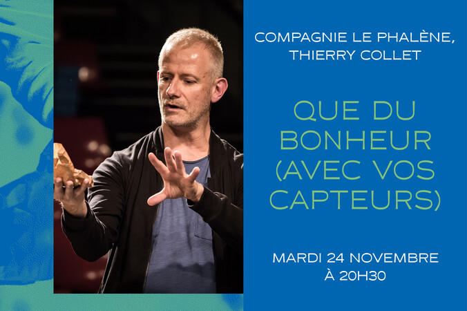 Que du bonheur (avec vos capteurs) | Compagnie Le Phalène