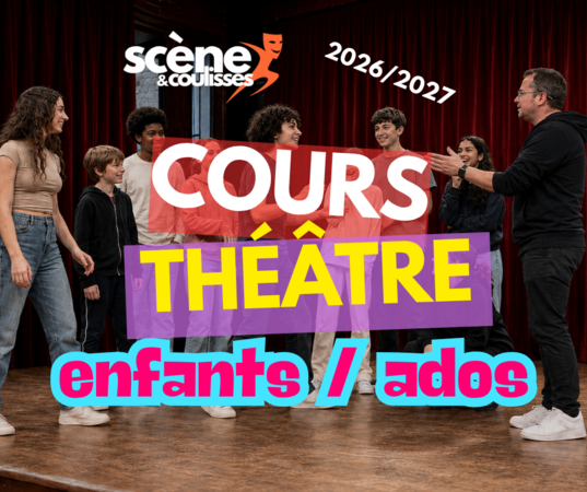 Scène et Coulisses - Cours Théâtre Enfants - Adolescents