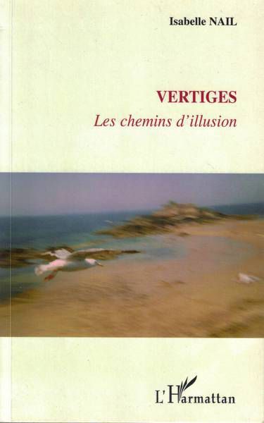 Vertiges, les chemins d'illusion