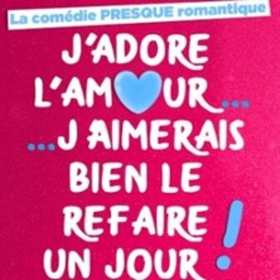J'adore l'Amour... J'aimerais Bien le Refaire un Jour !
